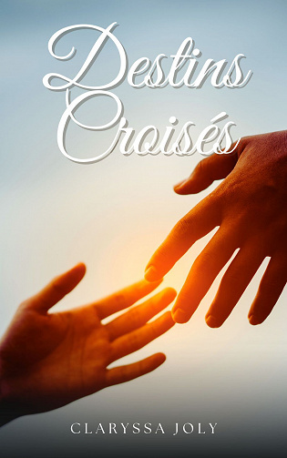 Destins Croisés - Claryssa Joly (2023)