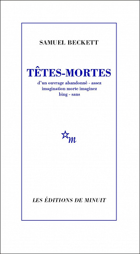 Têtes-mortes - Samuel Beckett (2013)