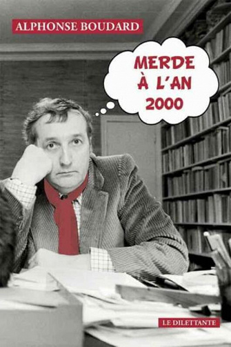 Merde à l'an 2000 - Alphonse Boudard (2023)