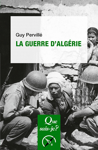 La Guerre d'Algérie - Guy Pervillé (2021)