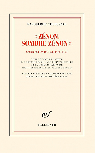 "Zénon, sombre Zénon": Correspondance 1968-1970 - Marguerite Yourcenar (2023)