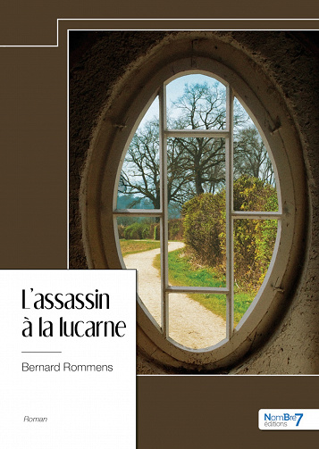 L'assassin à la lucarne - Bernard Rommens (2023)