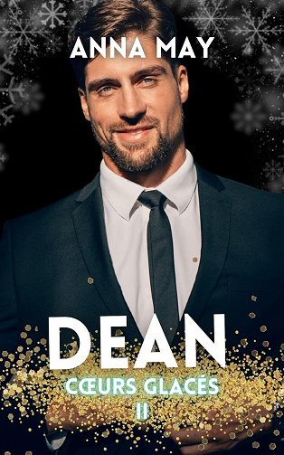 Cœurs glacés, Tome 2 : Dean Faux Fiancé de Noël Sexy - Anna May (2023)