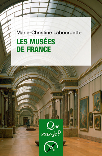 Les Musées de France - Marie-Christine Labourdette (2021)