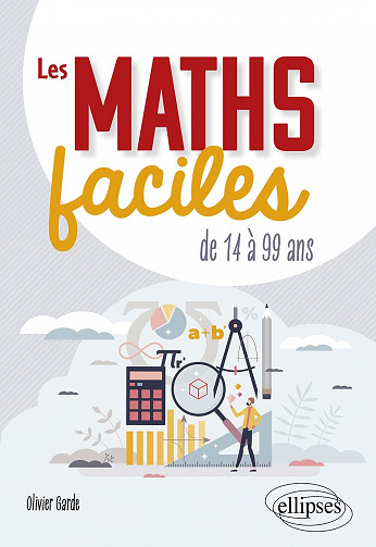 Les maths faciles : de 14 à 99 ans - Olivier Garde (2023)