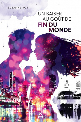 Un baiser au goût de fin du monde - T1 - Suzanne Roy (2023)