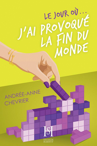 Le jour où... j'ai provoqué la fin du monde - Andrée-Anne Chevrier (2023)