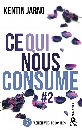 Ce qui nous consume, Tome 2 : Fashion Week de Londres - Kentin Jarno (2023)