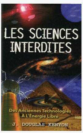 Les sciences interdites - J. Douglas Kenyon (2009)