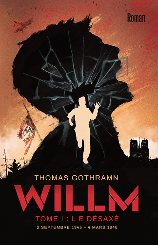 Willm, Tome I : Le désaxé - Thomas Gothramn (2023)