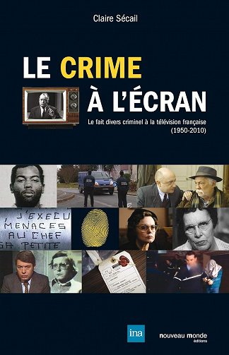 Le crime à l'écran - Claire Sécail (2010)