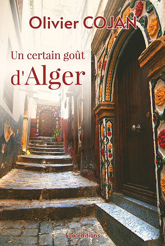 Un certain goût d'Alger - Olivier Cojan (2023)