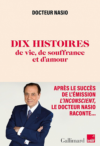 10 histoires de vie, de souffrance et d'amour - Juan-David Nasio (2023)