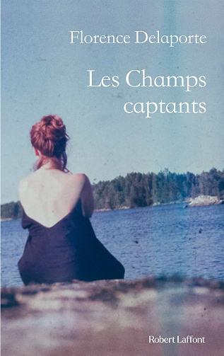 Les Champs captant - Florence Delaporte (2023)