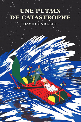 Une putain de catastrophe - David Carkeet (2014)