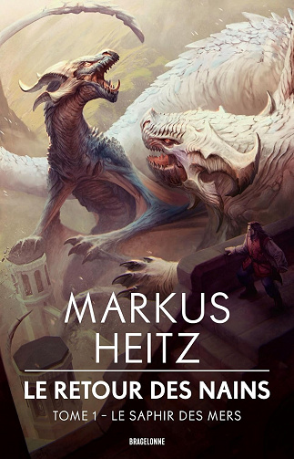Le Retour des Nains, T1 : Le Saphir des mers - Markus Heitz (2023)