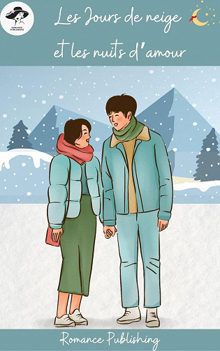 Les Jours de neige et les nuits d’amour: Romance amoureuse - Romance Publishing (2023)