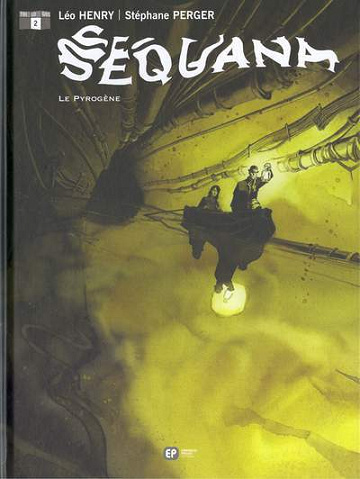 Sequana - Tome 02 - Le Pyrogène