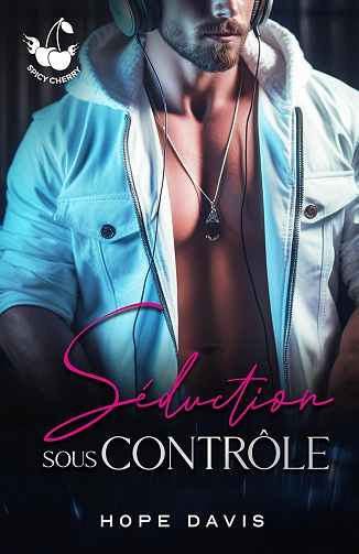 Séduction, Tome 3 : Séduction sous contrôle - Hope Davis (2023)