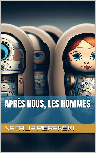 Après nous, les hommes - Natalia Pieranski (2023)