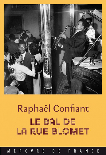 Le bal de la rue Blomet - Raphaël Confiant (2023)