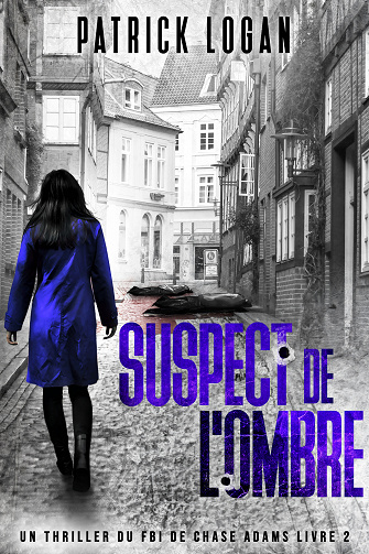 Chase Adams, Tome 2 : Suspect de l'ombre - Patrick Logan (2023)