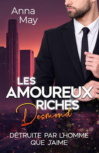 Les amoureux riches, Tome 2 : Desmond - Anna May (2023)