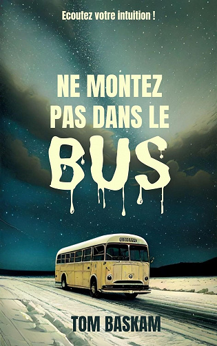 Ne montez pas dans le bus - Tom Baskam (2023)