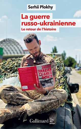 La guerre russo-ukrainienne. Le retour de l'Histoire - Serhii Plokhy (2023)