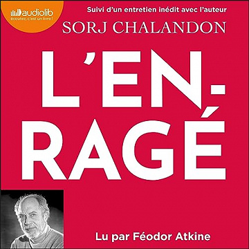 L'Enragé: Suivi d'un entretien avec l'auteur - Sorj Chalandon (2023)