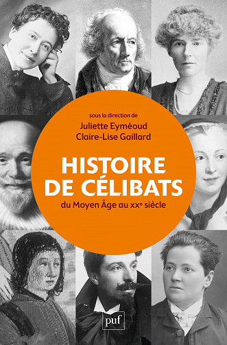 Histoire de célibats : Du Moyen Âge au xxe siècle -  Juliette Eyméoud, Claire-Lise Gaillard (2023)