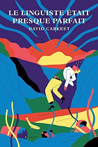 Le Linguiste était presque parfait - David Carkett (2013)