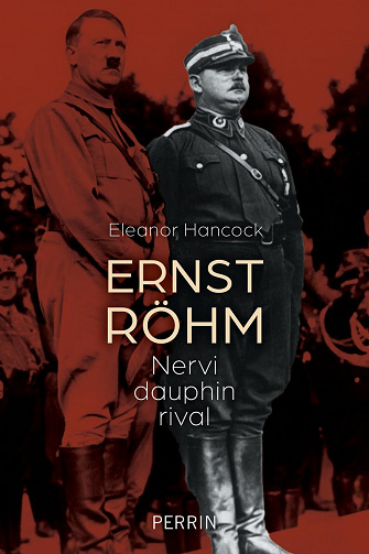 Ernst Röhm Nervi, dauphin, rival - Eleanor Hancock (2023)