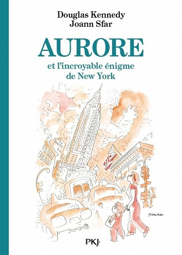 Les fabuleuses aventures d'Aurore - tome 03 : Aurore et l'incroyable énigme de New York (03) Douglas Kennedy, Joann Sfar (2022)
