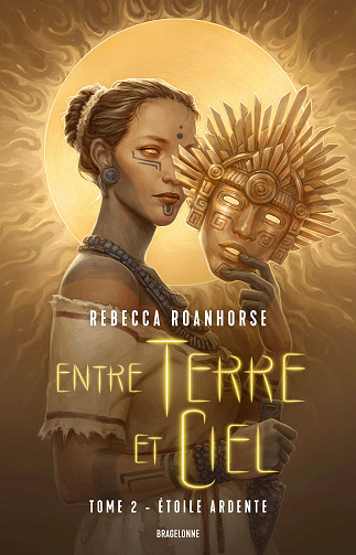 Entre terre et ciel, Tome 2 : Étoile ardente - Rebecca Roanhorse (2023)