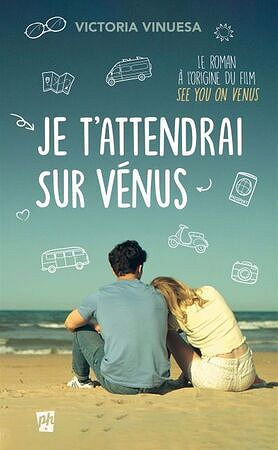 Je t'attendrai sur Vénus - Victoria Vinuesa (2023)