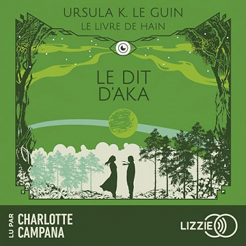Le Dit d'Aka - Ursula K. Le Guin (2023)