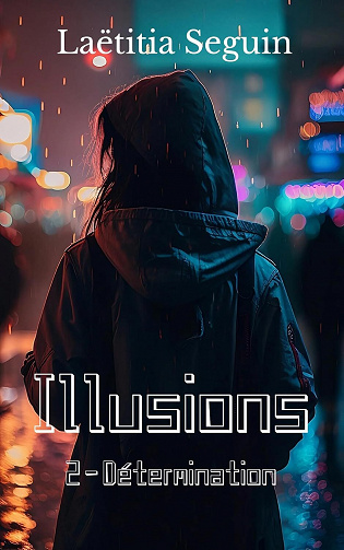 Illusions, Tome 2 : Détermination - Laëtitia Seguin (2023)