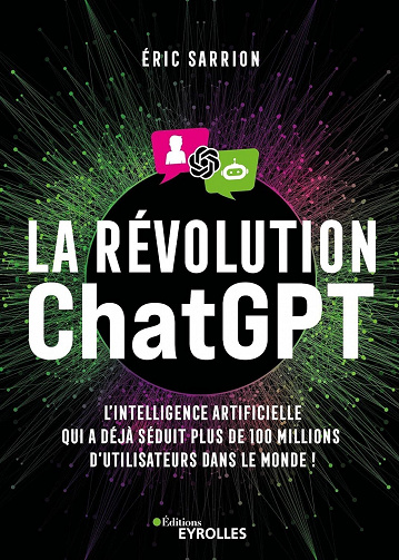La révolution ChatGPT - Eric Sarrion (2023)
