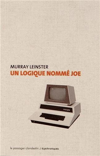 Un logique nommé Joe -  Murray Leinster (2013)