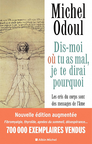 Dis-moi où tu as mal, je te dirai pourquoi  - Michel Odoul (2022)