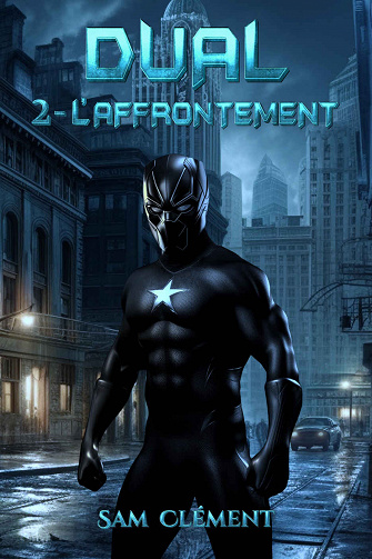 Dual, Tome 2 L'affrontement - Sam Clément (2023)