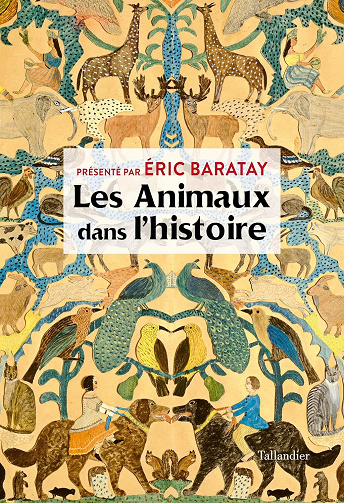 Les animaux dans l’histoire - Éric Baratay (2023)