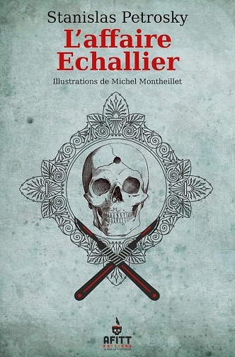 L'affaire Echallier - Stanislas Petrosky (2023)
