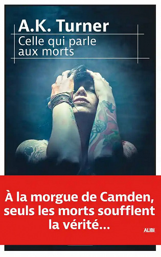 Celle qui parle aux morts - A.K. Turner (2023)