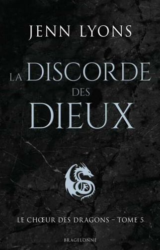 Le Choeur des dragons, Tome 5 : La Discorde des dieux - Jenn Lyons (2023)