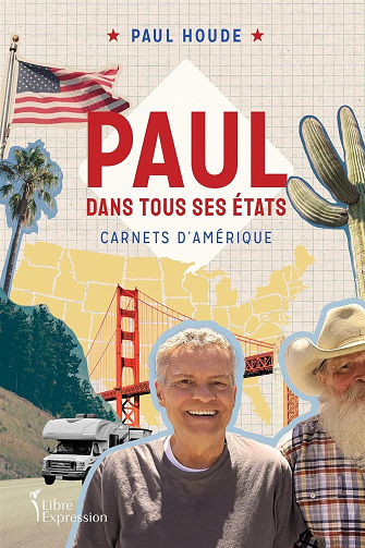 Paul dans tous ses États : Carnets d'Amérique - Paul Houde (2023)