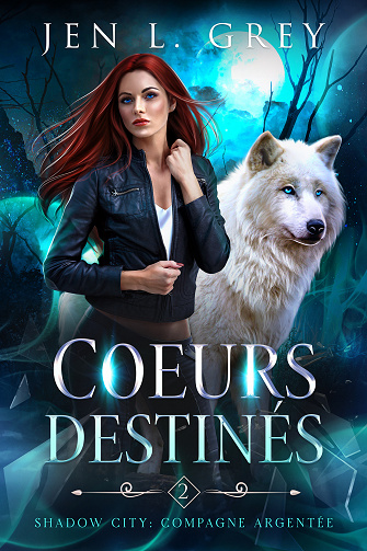 Coeurs Destinés (Shadow City: Compagne Argentée t. 2) - Jen L. Grey,  Shadow City (2023)
