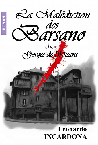 La Malédiction des Barsano : Aux Gorges de l'Oisans - Leonardo Incardona (2023)