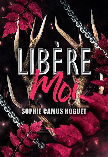 Libère-Moi - Sophie Camus Hoguet (2023)